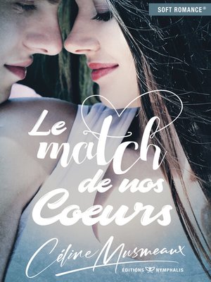 cover image of Le match de nos coeurs
